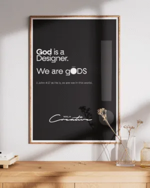 God is a Designer | Motivational | Premium Poster