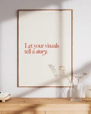 Let Your Visuals Tell a Story | Motivational | Premium Poster