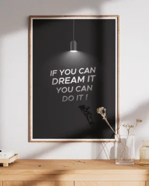 If You Can Dream It, You Can Do It | Motivational | Premium Poster