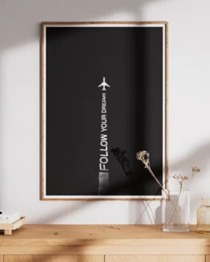 Follow Your Dreams | Motivational | Premium Poster