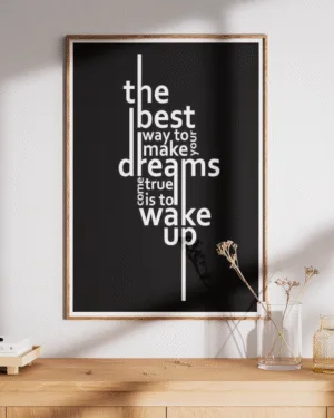 Wake Up and Make Your Dreams Come True | Motivational | Premium Poster