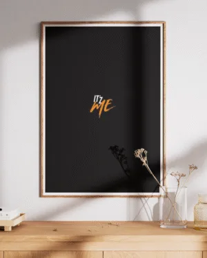 IT'z ME | Motivational | Premium Poster