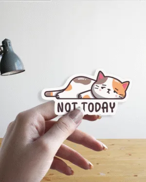 "Not Today" Lazy Cat | Premium Sticker