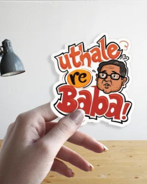 Uthale Re Baba | Premium Sticker
