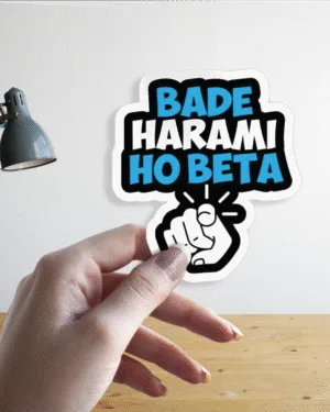Bade Harami Ho Beta | Premium Sticker